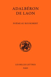 Adalberon de Laon, Poeme Au Roi Robert