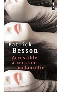 Accessible a certaine melancolie