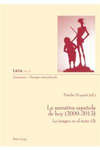 La Narrativa Espanola De Hoy (2000-2010)