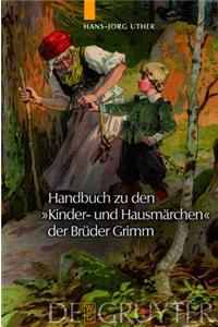 Handbuch Zu Den Kinder- Und Hausmarchen Der Bruder Grimm