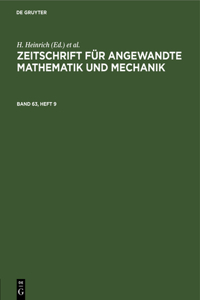 Zeitschrift Für Angewandte Mathematik Und Mechanik. Band 63, Heft 9