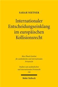 Internationaler Entscheidungseinklang im europäischen Kollisionsrecht