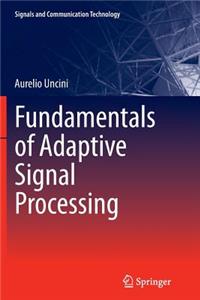 Fundamentals of Adaptive Signal Processing