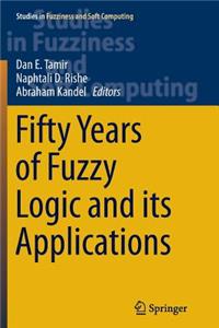 Fifty Years of Fuzzy Logic and Its Applications