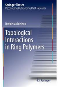 Topological Interactions in Ring Polymers