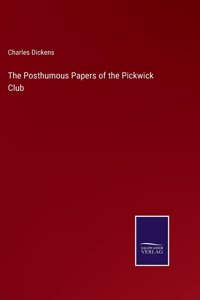 Posthumous Papers of the Pickwick Club