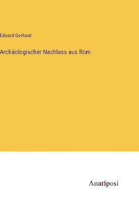 Archäologischer Nachlass aus Rom