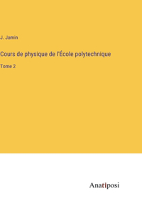 Cours de physique de l'École polytechnique