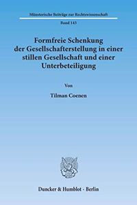 Formfreie Schenkung Der Gesellschafterstellung in Einer Stillen Gesellschaft Und Einer Unterbeteiligung