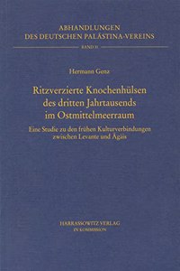 Ritzverzierte Knochenhulsen Des Dritten Jahrtausends Im Ostmittelmeerraum