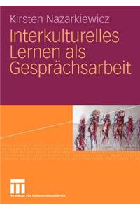 Interkulturelles Lernen als Gesprächsarbeit