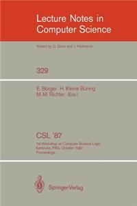 CSL '87: 1st Workshop on Computer Science Logic, Karlsruhe, Frg, October 12-16, 1987. Proceedings