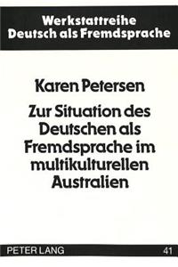 Zur Situation des Deutschen als Fremdsprache im multikulturellen Australien