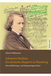 Johannes Brahms «Ein Deutsches Requiem» in Hamburg