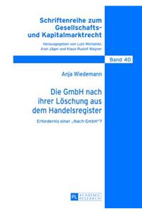 Die GmbH nach ihrer Loeschung aus dem Handelsregister