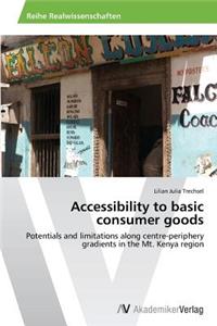 Accessibility to basic consumer goods