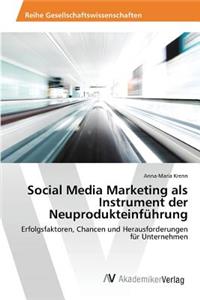 Social Media Marketing als Instrument der Neuprodukteinführung