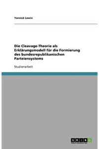 Die Cleavage-Theorie als Erklärungsmodell für die Formierung des bundesrepublikanischen Parteiensystems