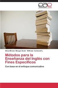 Métodos para la Enseñanza del Inglés con Fines Específicos