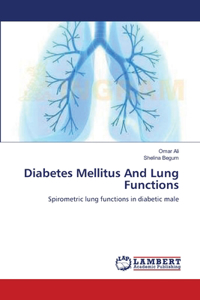 Diabetes Mellitus And Lung Functions