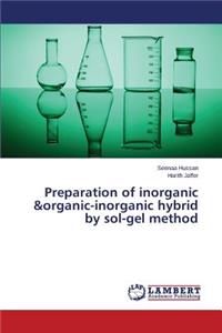 Preparation of Inorganic &Organic-Inorganic Hybrid by Sol-Gel Method