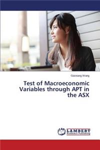 Test of Macroeconomic Variables Through Apt in the Asx