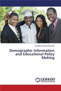 Demographic Information and Educational Policy Making