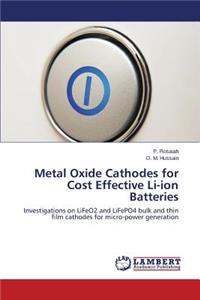 Metal Oxide Cathodes for Cost Effective Li-ion Batteries