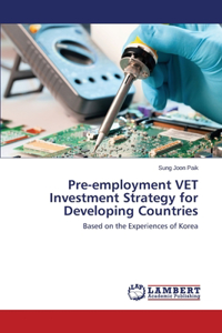 Pre-employment VET Investment Strategy for Developing Countries