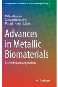 Advances in Metallic Biomaterials