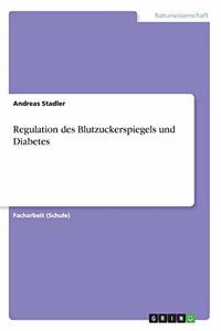 Regulation des Blutzuckerspiegels und Diabetes