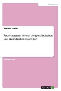 Änderungen im Bereich der grönländischen und antarktischen Eisschilde