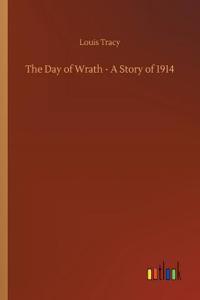 Day of Wrath - A Story of 1914
