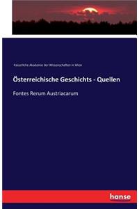 Österreichische Geschichts - Quellen