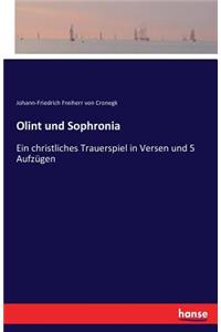 Olint und Sophronia: Ein christliches Trauerspiel in Versen und 5 Aufzügen