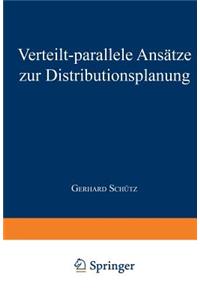 Verteilt-Parallele Ansätze Zur Distributionsplanung
