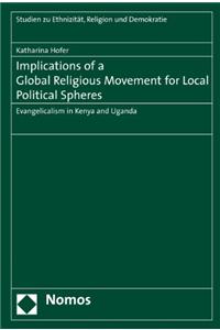 Implications of a Global Religious Movement for Local Political Spheres