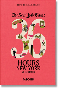 The New York Times: 36 Hours, New York & Beyond