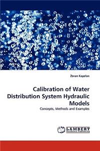 Calibration of Water Distribution System Hydraulic Models