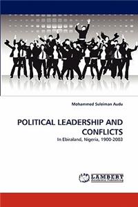 Political Leadership and Conflicts