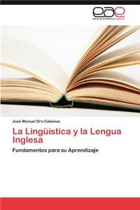 Linguistica y La Lengua Inglesa