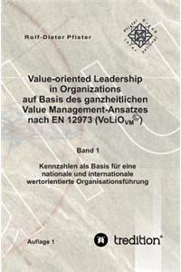 Value-oriented Leadership in Organizations auf Basis des ganzheitlichen Value Management-Ansatzes nach EN 12973 (VoLiO)