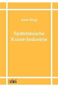 Spätrömische Kunst-Industrie