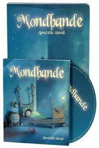 Mondbande - Abendstille uberall: Klassische Schlaflieder in neuem Sound (Liederbuch mit Musik-CD)