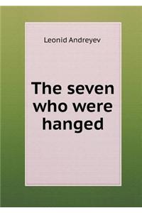 The Seven Who Were Hanged