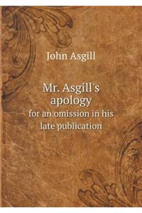 Mr. Asgill's Apology for an Omission in His Late Publication
