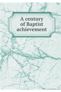 A Century of Baptist Achievement