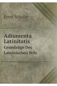 Adiumenta Latinitatis Grundzüge Des Lateinischen Stils