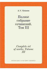 Complete set of works. Volume III