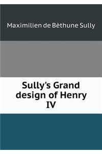 Sully's Grand Design of Henry IV